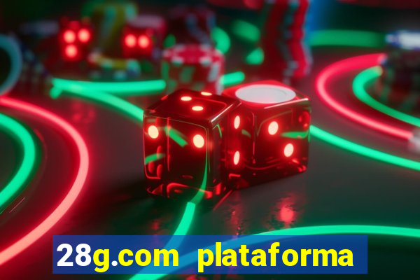 28g.com plataforma de jogos